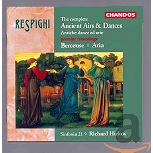 Respighi: Complete Ancient Airs und Dances, etc