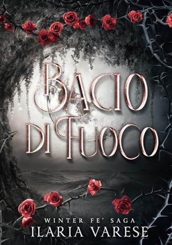 Bacio di Fuoco (Winter Fe' Saga, Vol. 2)