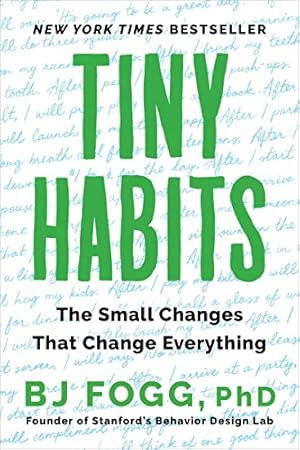 Tiny Habits: The Small Changes That Change Everything
