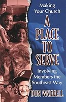 Making Your Church A Place To Serve 0899008704 Book Cover