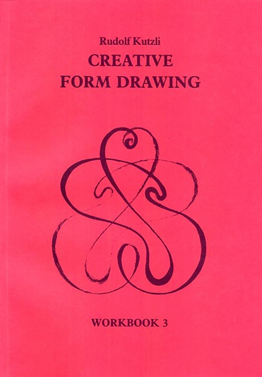 Creative Form Drawing: Workbook 3 (Volume 3) (Creative Form Drawing Workbooks)