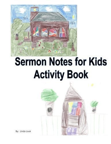 Sermon Notes for Kids Activity Book by Linda L Louk (2014-11-02)