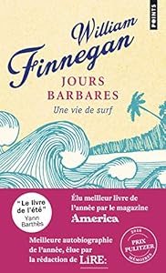 Jours barbares - Une vie de surf
