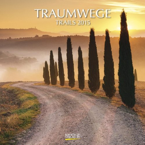 Traumwege 2015: Broschürenkalender mit Ferienterminen Traumwege 2015: Broschürenkalender mit Ferienterminen