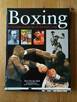 Boxing: an Illustrated History of the Fight Game