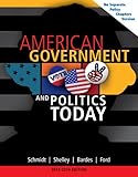 American Government and Politics Today, No Separate Policy Chapters Version, 2013-2014 (American and Texas Government)