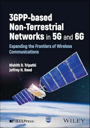 3GPP-based Non-Terrestrial Networks in 5G and 6G: Expanding the Frontiers of Wireless Communications book cover
