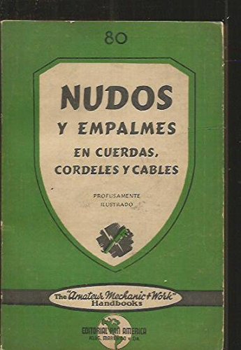 NUDOS Y EMPALMES EN CUERDAS, CORDELES Y CABLES