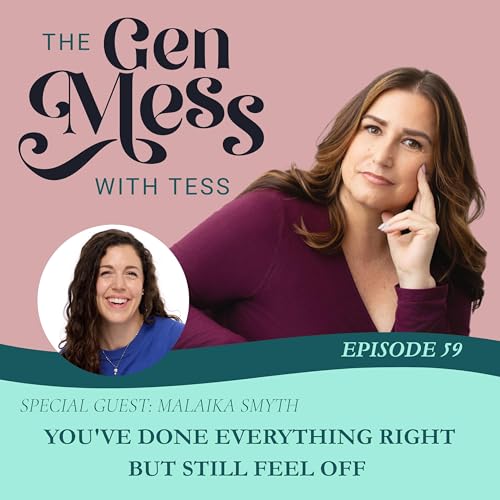 Ep 59: What to Do When You've Done Everything Right But Still Feel Off with Malaika Smyth