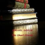 Cover of Daniel Defoe: The Short Stories