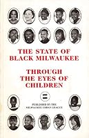 The State of Black Milwaukee Through the Eyes of Children B0184ZOXAU Book Cover