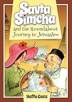 Savta Simcha and the Roundabout Journey to Jerusalem 1583304525 Book Cover