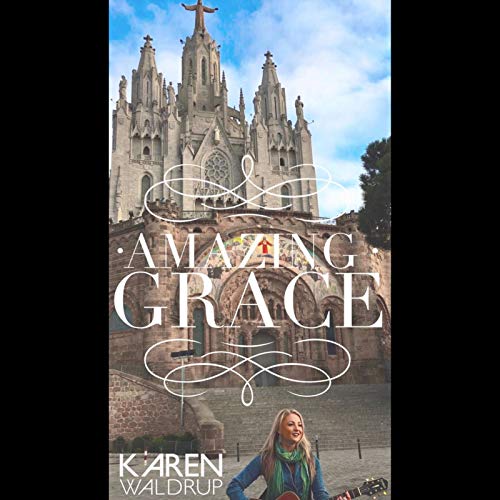 Play Amazing Grace by Karen Waldrup on Amazon Music