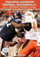 Coaching Defensive Football Successfully: Vol. 6 Defending Offensive Schemes 1606792423 Book Cover