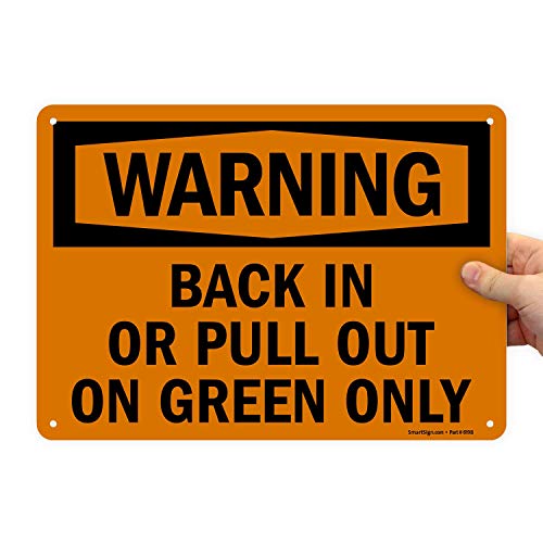 Panneau de signalisation Warning Back In Or Pull Out On Green Only en plaque aluminium