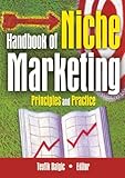 Handbook of Niche Marketing (Haworth Series in Segmented, Targeted, and Customized Market)