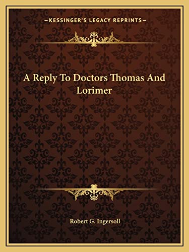A Reply To Doctors Thomas And Lorimer