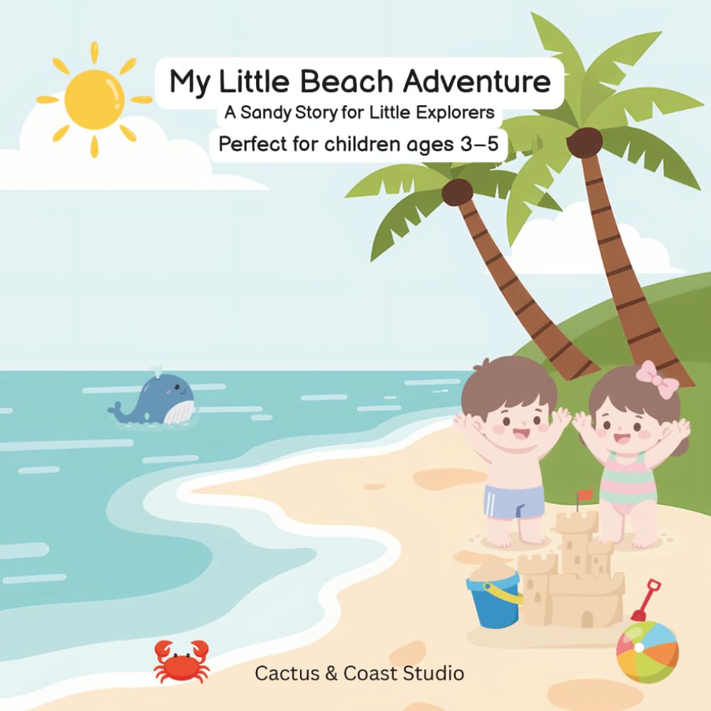 My Little Beach Adventure: A Sandy Story for Little Explorers