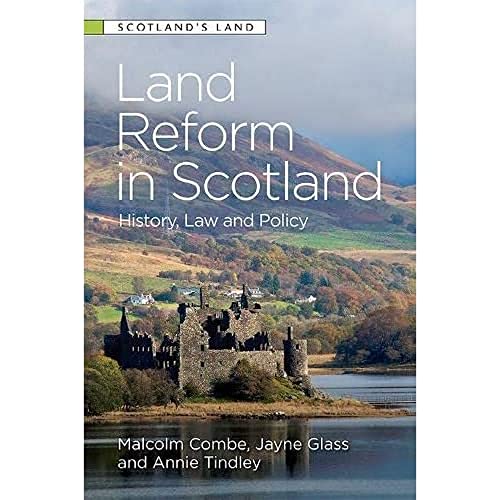 Land Reform in Scotland: History, Law and Policy (Scotland's Land)