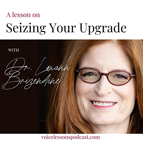 A Lesson On Seizing Your Upgrade with Dr. Louann Brizendine Podcast Por  arte de portada