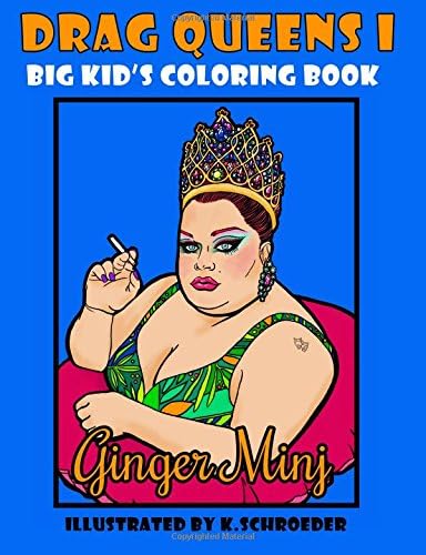 Drag Queens I Big Kids Coloring Book: Adult Coloring Book