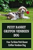 Photo Gallery petit basset griffon vendeen dog: how to raise petit basset griffon vendeen dog (english edition) Photo Gallery petit basset griffon vendeen dog: how to raise petit basset griffon vendeen dog (english edition)