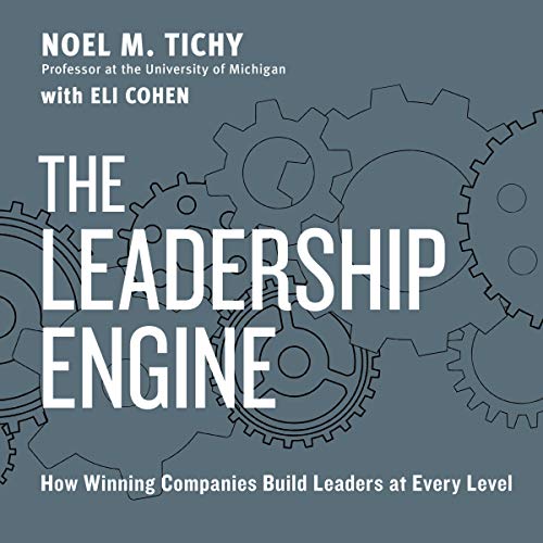 The Leadership Engine by Noel M. Tichy episode artwork