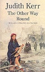 The Other Way Round Out Of The Hitler Time Book 2 By Judith Kerr