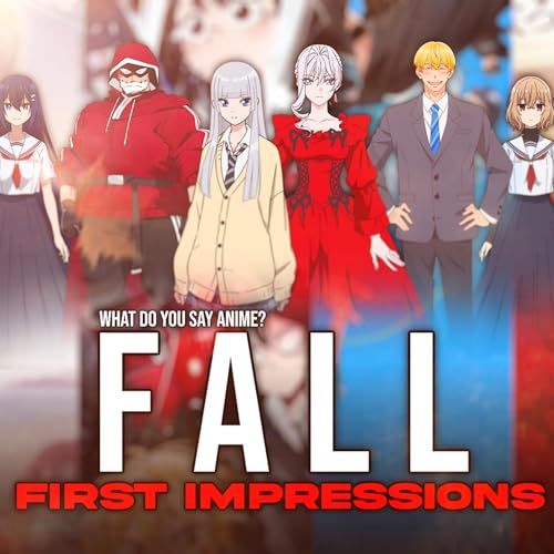『Fall 2025 Anime First Impressions』のカバーアート
