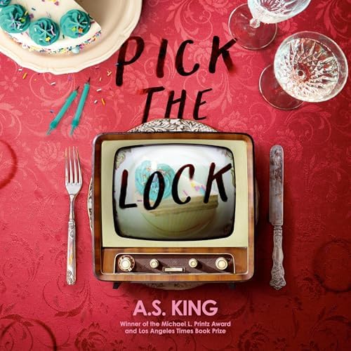 Page de couverture de Pick the Lock Audiobook by A.S. King