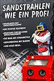 Sandstrahlen wie ein Profi: das 1x1 der Sandstrahltechnik mit Bauanleitung für eine Sandstrahlkabine