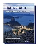 Hafenstädte: Eine Bilderreise um die Welt