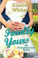 Finally Yours (The Triumphant Series) 0692445714 Book Cover