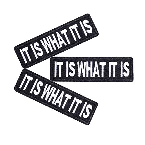 U-Sky Sew or Iron on Embroidered Patches | IT is What IT is Bold Text Design | Philosophical Statement Style | Teens Adults | Motorcycle Biker Jackets Bags Denim | 3.5'x1.1' 3PCs Pack