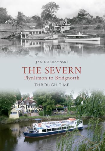 The Severn Plynlimon to Bridgenorth Through Time