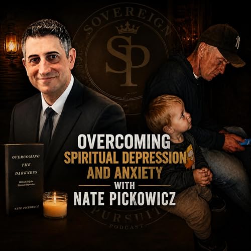 Overcoming Spiritual Depression with Nate Pickowicz