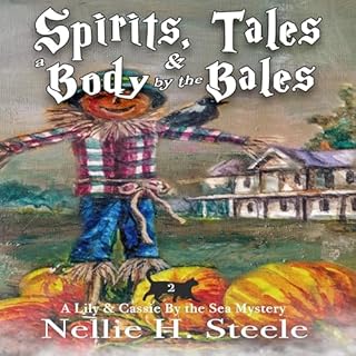 Spirits, Tales & a Body by the Bales Audiolibro Por Nellie H. Steele arte de portada