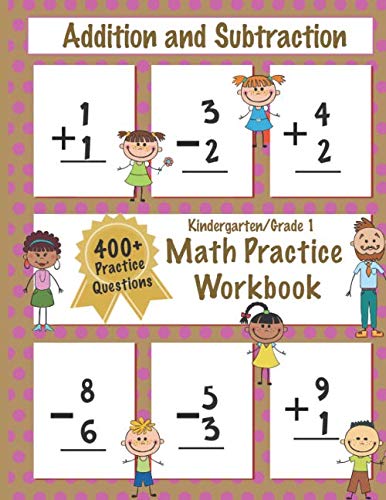 Addition and Subtraction Kindergarten/Grade 1 Math Practice Workbook: Addition and Subtraction Kindergarten Math Activity Book with Ten Frames and Large Print Questions