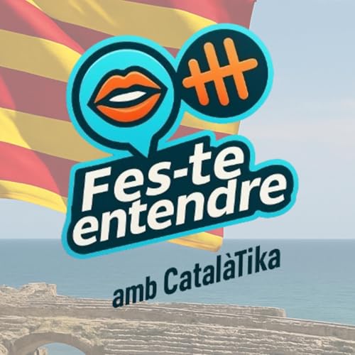 Fes-te entendre amb CatalàTika cover art