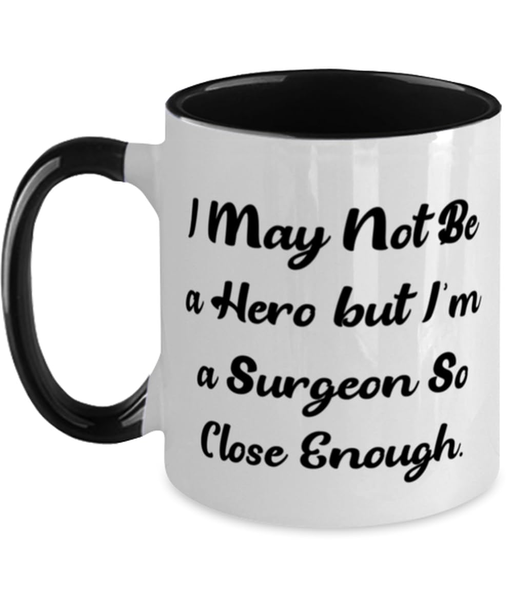 Inappropriate Surgeon Gifts, I May Not Be a Hero but I'm a, Birthday Gifts, Two Tone 11oz Mug For Surgeon from Colleagues, Surgical instruments, Medical supplies, Hospital equipment, Surgical masks,