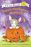 Happy Halloween, Mittens (My First I Can Read)