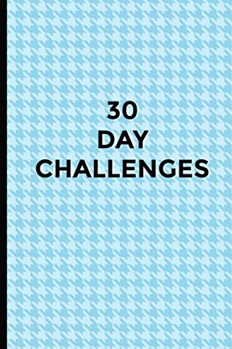 30 Day Challenges: A Workbook for 18 Improvements – More health, fitness, joy, luck and happiness