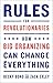 Rules for Revolutionaries: How Big Organizing Can Change Everything