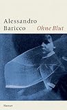 Ohne Blut - Alessandro Baricco