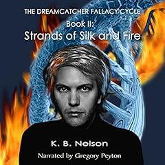 Strands of Silk and Fire Audiolibro Por K.B. Nelson arte de portada