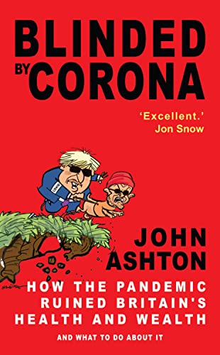 Blinded by Corona: Excellent.' Jon Snow (English Edition
