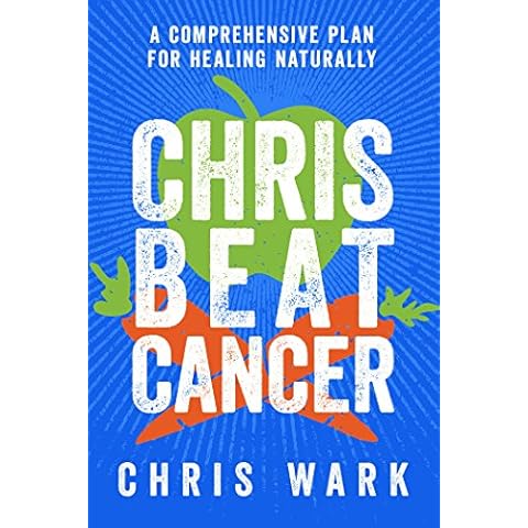 Chris Beat Cancer: A Comprehensive Plan for Healing Naturally Cover