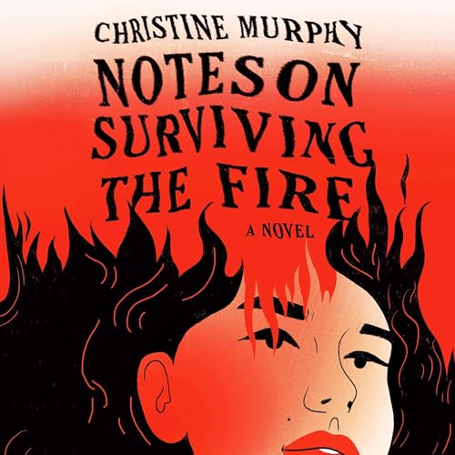Notes on Surviving the Fire by Christine Murphy episode artwork
