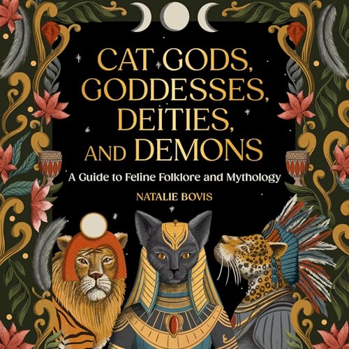Cat Gods, Goddesses, Deities, and Demons (By Natalie Bovis, Lucy Rose) episode artwork