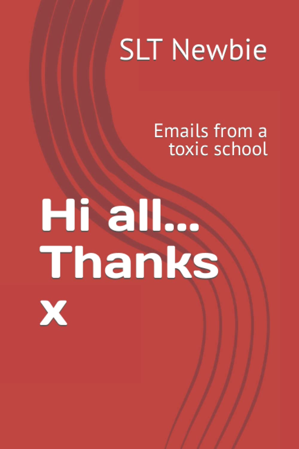 Hi all... Thanks x: Emails from a toxic school